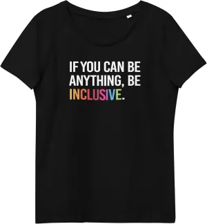 Premium Be Inclusive Women's Organic Tee