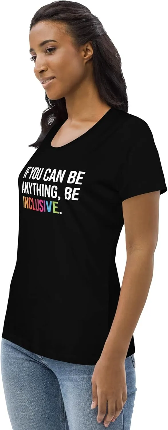 Premium Be Inclusive Women's Organic Tee