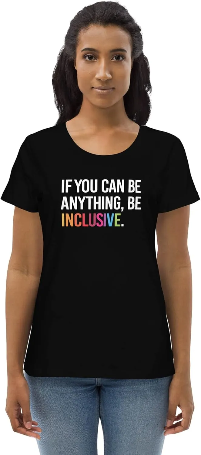 Premium Be Inclusive Women's Organic Tee